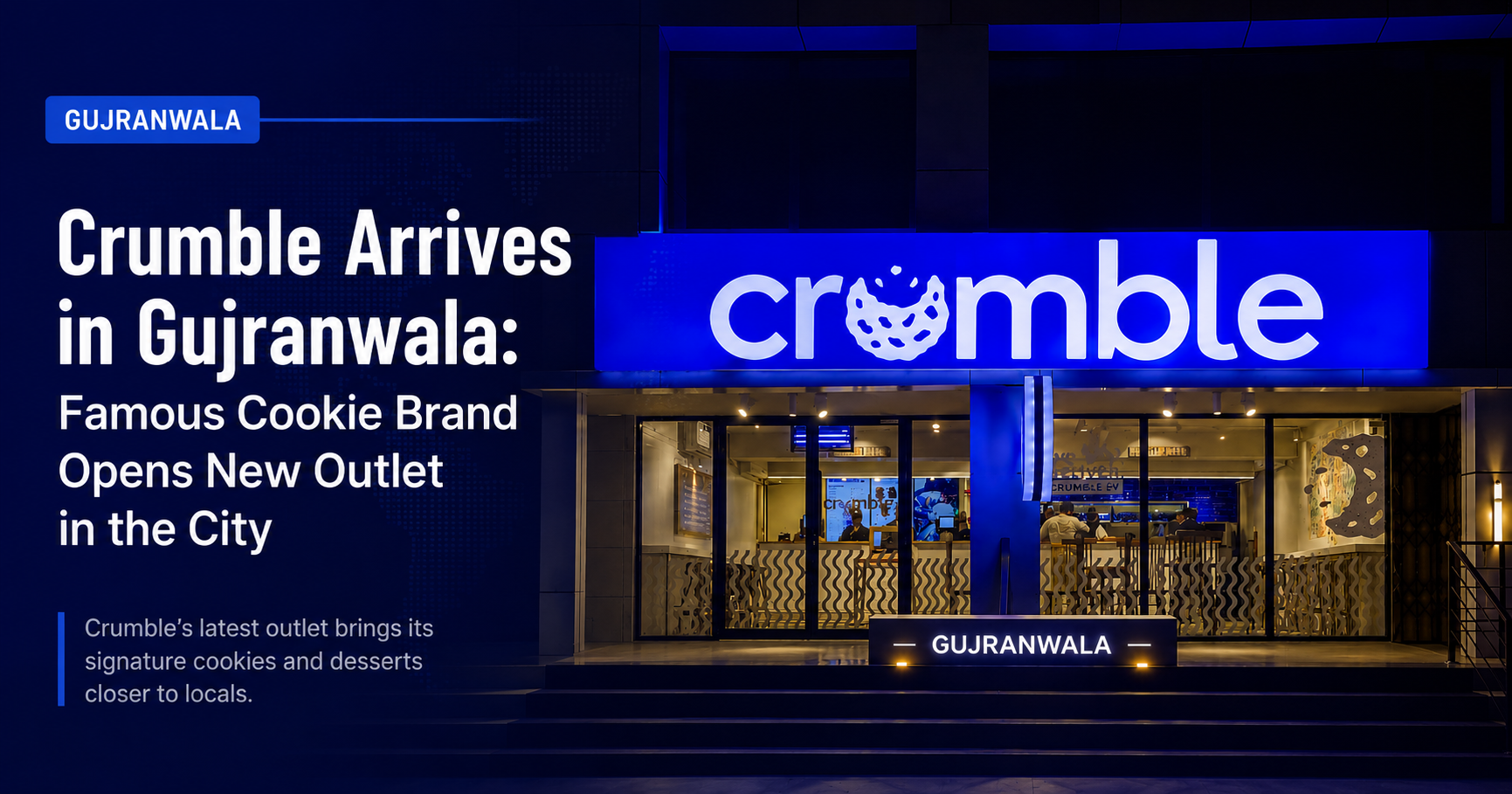 Crumble Gujranwala Branch